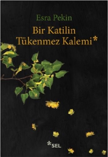 Bir Katilin Tükenmez Kalemi - Sel Yayıncılık Kitap