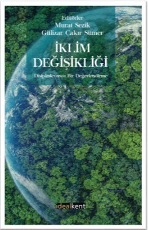 İklim Değişikliği Disiplinlerarası Bir Değerlendirme - İdealKent Yayınları Kitap
