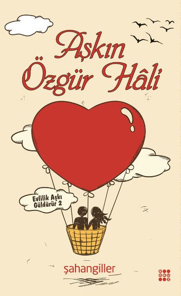Aşkın Özgür Hali - Dokuz Yayınları Kitap