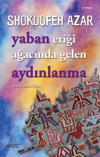 Yaban Eriği Ağacında Gelen Aydınlanma - Abis Yayıncılık Kitap