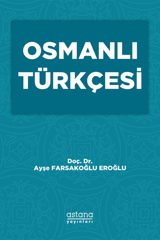 Osmanlı Türkçesi - Astana Yayınları Kitap