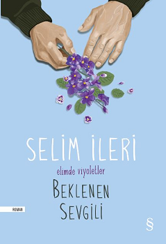 Elimde Viyoletler Beklenen Sevgili - Everest Yayınları Kitap