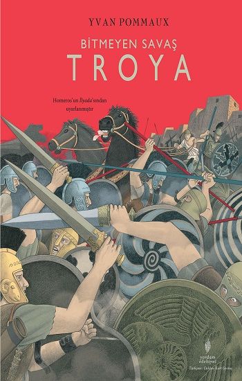Bitmeyen Savaş Troya (Ciltli) - Yordam Kitap Kitap