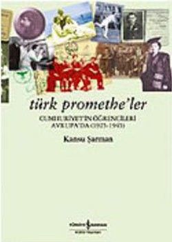 Türk Promethe’ler - İş Bankası Kültür Yayınları Kitap