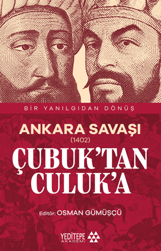 Ankara Savaşı (1402) Çubuk’tan Culuk’a - Yeditepe Yayınevi Kitap