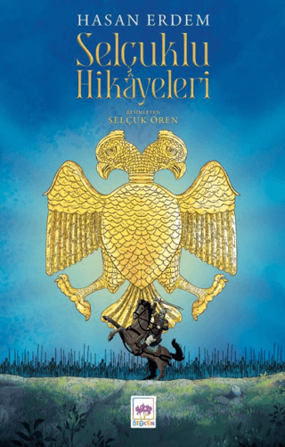 Selçuklu Hikayeleri - Ötüken Neşriyat Kitap