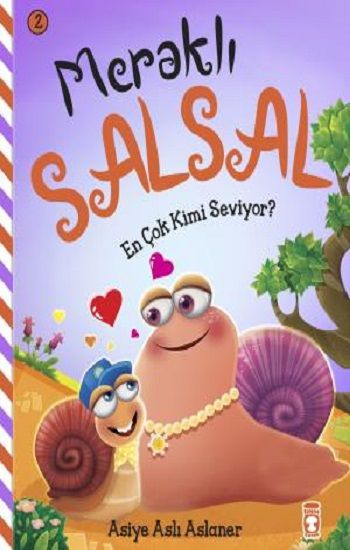 En Çok Kimi Seviyor - Meraklı Salsal 2 - Timaş Çocuk Kitap