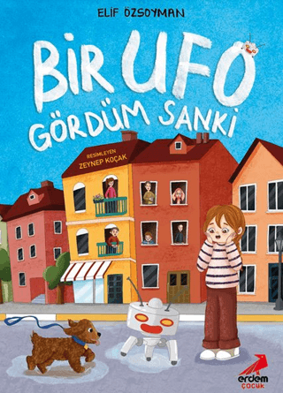 Bir Ufo Gördüm Sanki - Erdem Çocuk Kitap