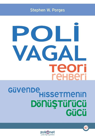 Polivagal Teori Rehberi - Güvende Hissetmenin Dönüştürücü Gücü - Psikonet Yayınları Kitap