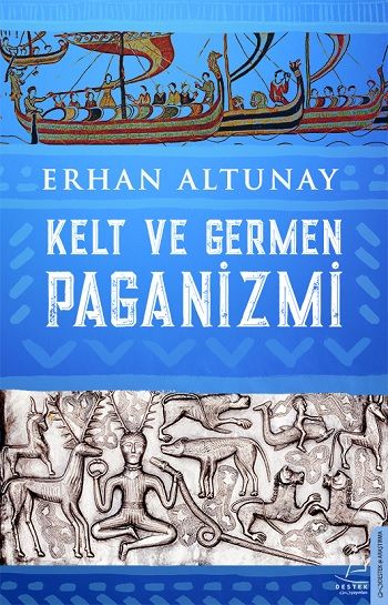 Kelt ve Germen Paganizmi - Destek Yayınları Kitap