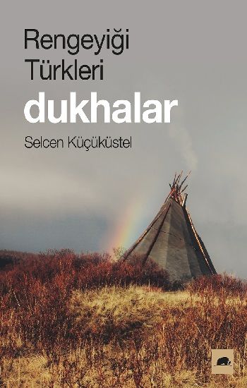 Rengeyiği Türkleri - Dukhalar - Kolektif Kitap Kitap
