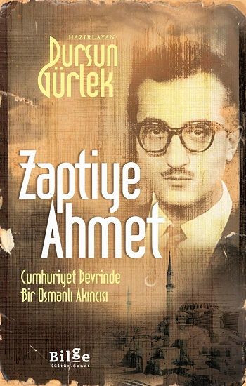 Zaptiye Ahmet - Bilge Kültür Sanat Kitap