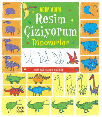 Adım Adım Resim Çiziyorum - Dinozorlar - 1001 Çiçek Kitaplar Kitap