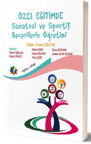 Özel Eğitimde Sanatsal ve Sportif Becerilerin Öğretimi - Eğiten Kitap Kitap