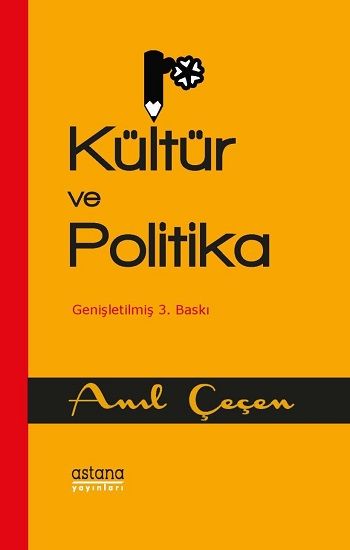 Kültür ve Politika ( Genişletilmiş Baskı ) - Astana Yayınları Kitap