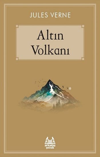 Altın Volkanı - Arkadaş Yayınları Kitap