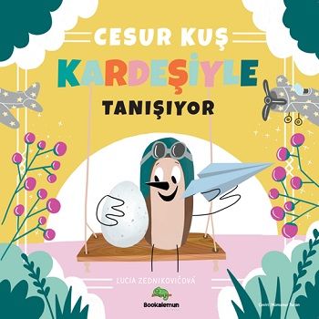 Cesur Kuş Kardeşiyle Tanışıyor - Bookalemun Yayınevi Kitap