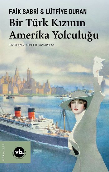 Bir Türk Kızının Amerika Yolculuğu - Vakıfbank Kültür Yayınları Kitap