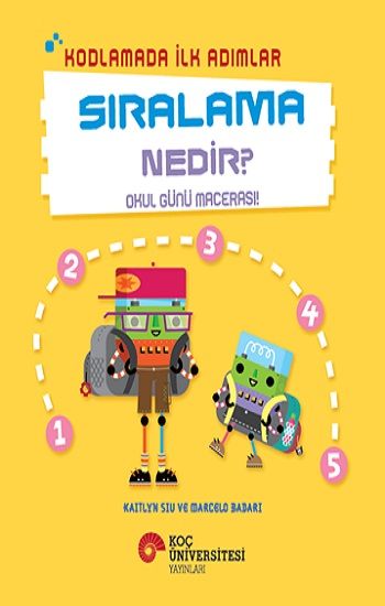 Kodlamada İlk Adımlar - Sıralama Nedir? - Koç Üniversitesi Yayınları Kitap