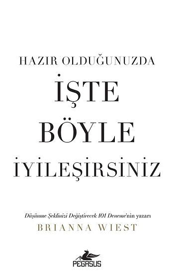 Hazır Olduğunuzda İşte Böyle İyileşirsiniz - Pegasus Yayınları Kitap