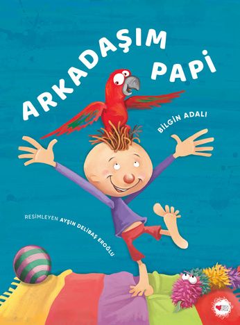 Arkadaşım Papi - Can Çocuk Yayınları Kitap