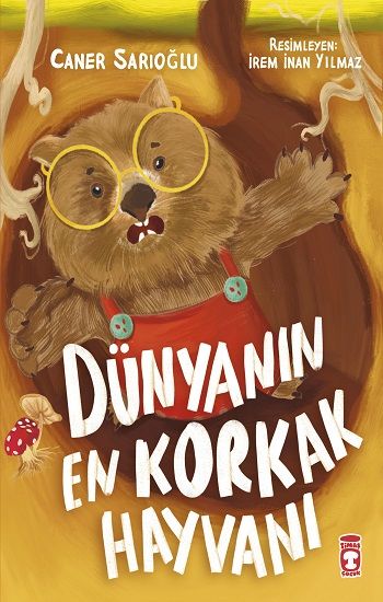 Dünyanın En Korkak Hayvanı - Timaş Çocuk Kitap