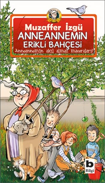 Anneannemin Erikli Bahçesi - Bilgi Yayınevi Çocuk Kitap