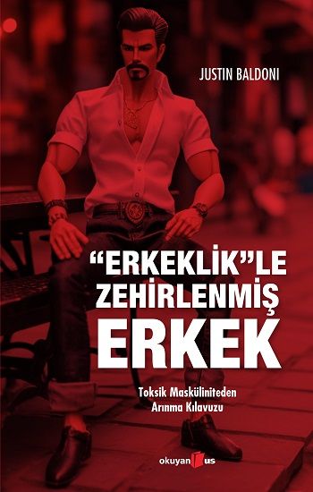 Erkeklik”le Zehirlenmiş Erkek - Okuyan Us Yayın Kitap