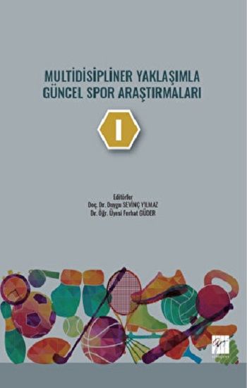 Multidisipliner Yaklaşımla Güncel Spor Araştırmaları - 1 - Gazi Kitabevi Kitap