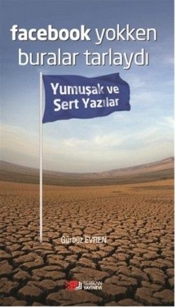 Facebook Yokken Buralar Tarlaydı - Berikan Yayınları Kitap