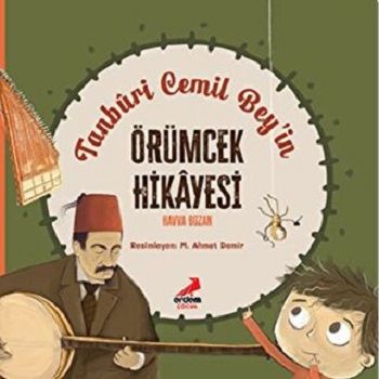 Tanburi Cemil Bey’in Örümcek Hikayesi - Erdem Çocuk Kitap