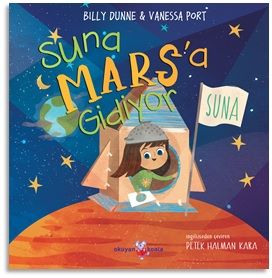 Suna Mars'a Gidiyor - Okuyan Koala Kitap