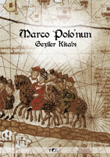 Marco Polo'nun Geziler Kitabı - Yol Yayınları Kitap