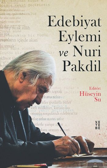Edebiyat Eylemi ve Nuri Pakdil - Ketebe Yayınları Kitap