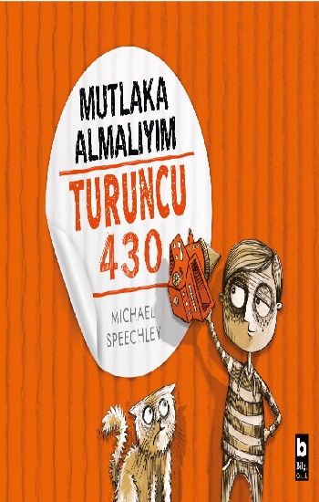 Mutlaka Almalıyım Turuncu 430 - Bilgi Yayınevi Çocuk Kitap