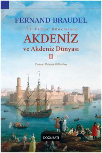 Akdeniz Ve Akdeniz Dünyası II - Doğu Batı Yayınları Kitap