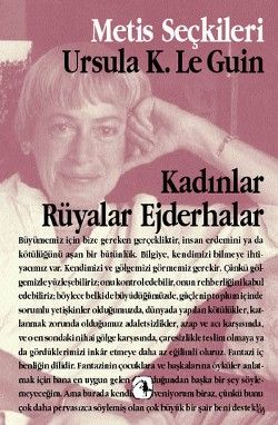 Kadınlar Rüyalar Ejderhalar: Ursula K. Le Guin'den Seçme Yazılar (M.S 9) Ursula K. Le Guin Türkçe kitap kapağı