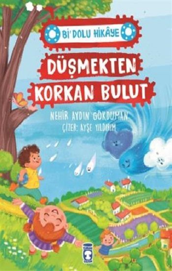 Düşmekten Korkan Bulut - Bi' Dolu Hikaye - Timaş Çocuk Kitap