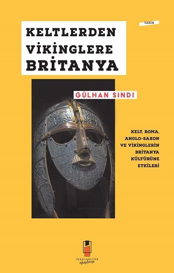 Keltlerden Vikinglere Britanya - İdeal Kültür Akademik Kitap