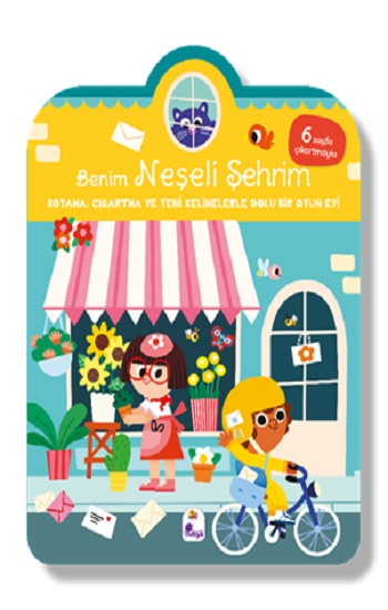 Benim Neşeli Şehrim – Boyama, Çıkartma ve Yeni Kelimelerle Dolu Bir Oyun Evi (6 sayfa çıkartmasıyla) - İndigo Çocuk Kitap