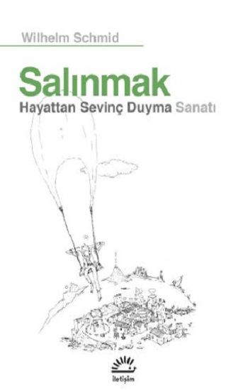 Salınmak  - Hayattan Sevinç Duyma Sanatı - İletişim Yayınları Kitap