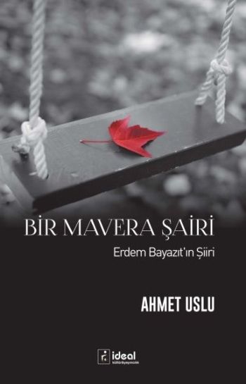 Bir Mavera Şairi - İdeal Kültür Yayıncılık Kitap
