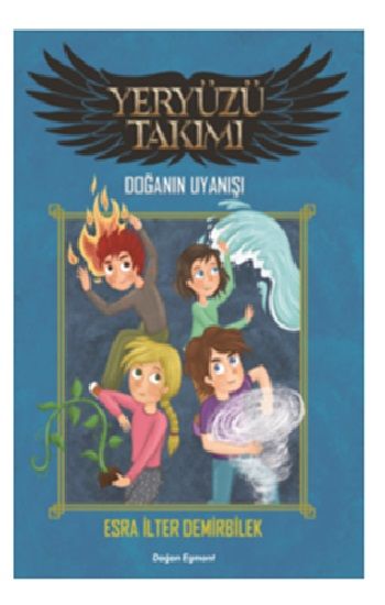Yeryüzü Takımı - Doğanın Uyanışı - Doğan Egmont Yayıncılık Kitap