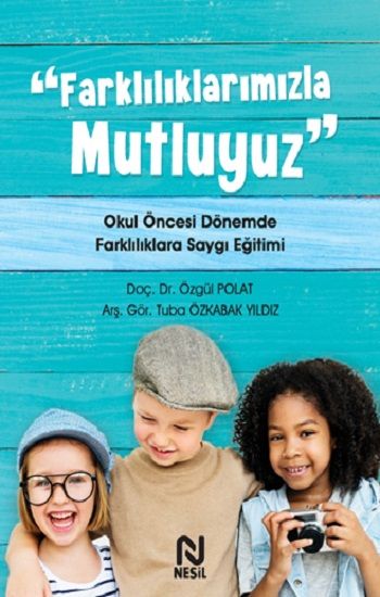 Farklılıklarımızla Mutluyuz - Nesil Yayınları Kitap