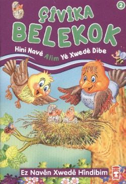 Çivika Belekok - Hini Nave Alim Ye Xwede Dibe - Timaş Çocuk Kitap
