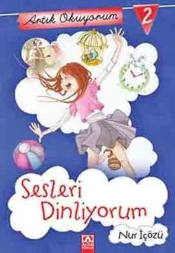 Artık Okuyorum 2: Sesleri Dinliyorum - Altın Kitaplar - Çocuk Kitapları Kitap
