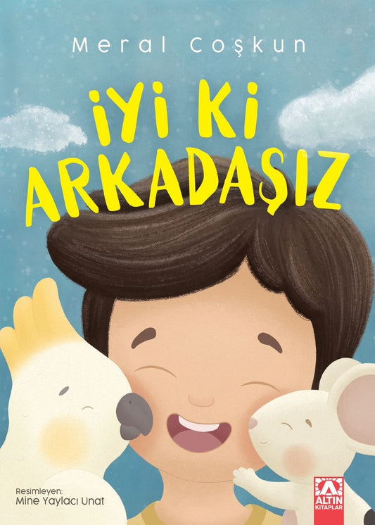 İyi Ki Arkadaşız - Altın Kitaplar Kitap