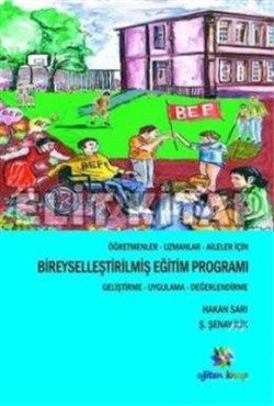 Öğretmenler, Uzmanlar, Aileler İçin Bireyselleştirilmiş Eğitim Programı - Eğiten Kitap Kitap