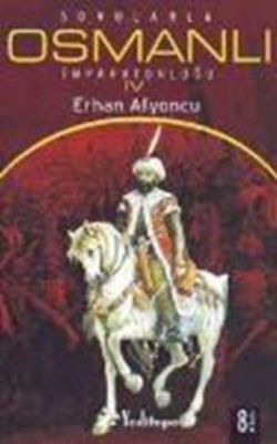Sorularla Osmanlı İmparatorluğu 4 - Yeditepe Yayınevi Kitap