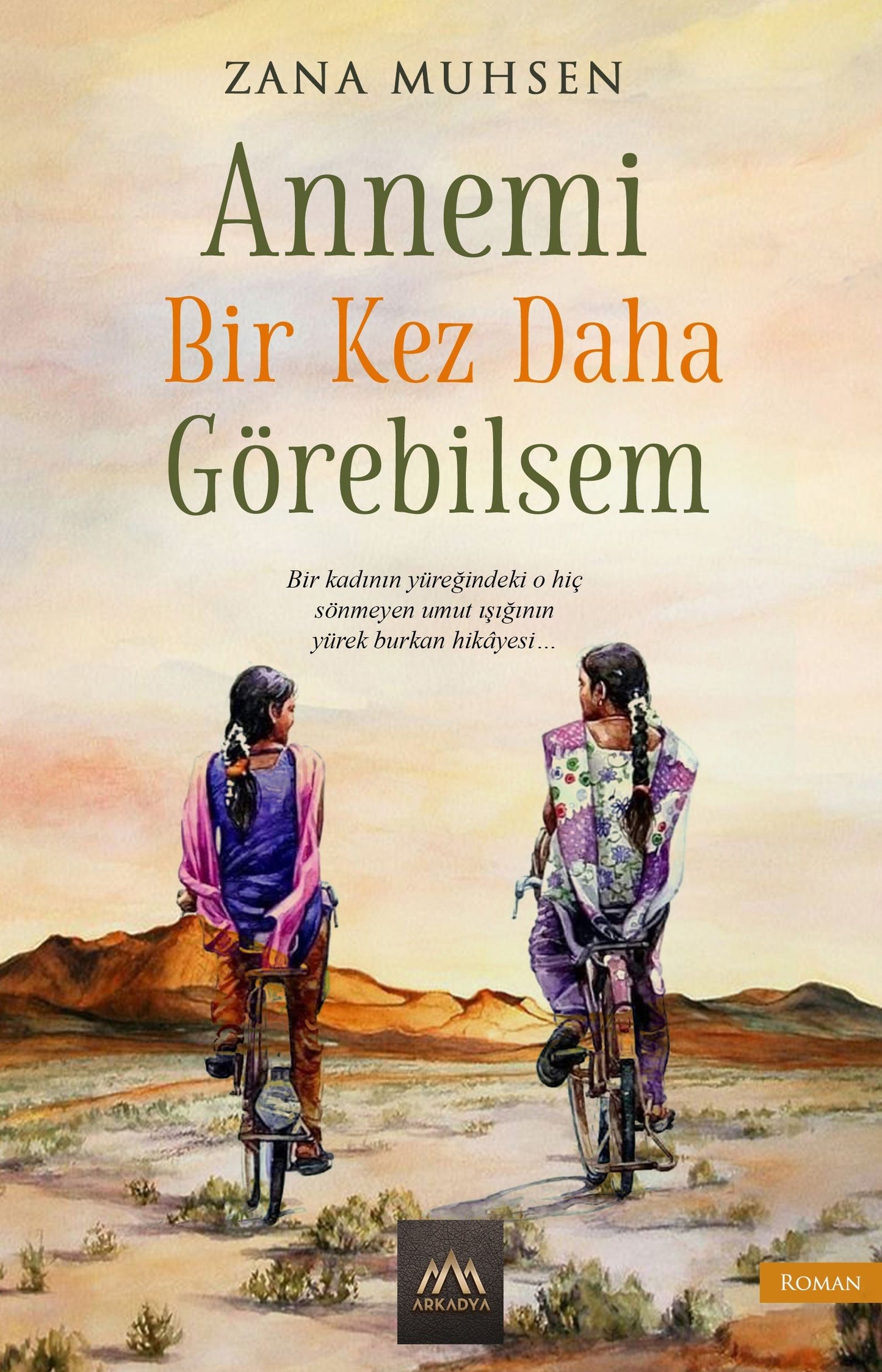 Annemi Bir Kez Daha Görebilsem - Arkadya Yayınları Kitap